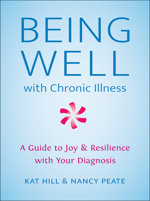 Title details for Being Well with Chronic Illness by Kat Hill - Wait list